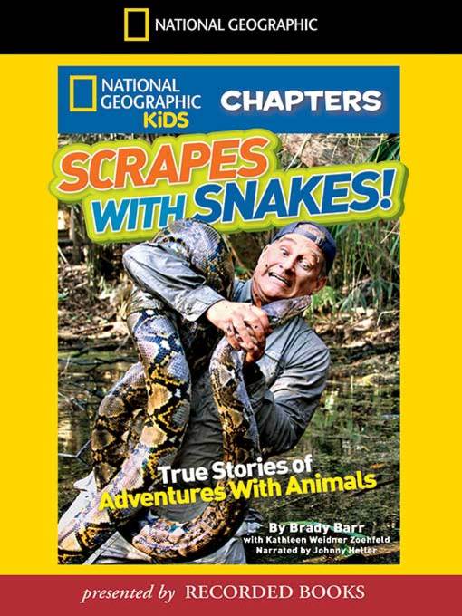 Title details for Scrapes With Snakes by Brady Barr - Available